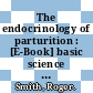 The endocrinology of parturition : [E-Book] basic science and clinical application /