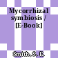 Mycorrhizal symbiosis / [E-Book]