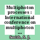 Multiphoton processes : International conference on multiphoton processes. 0004: proceedings : ICOMP. 0004: proceedings : Boulder, CO, 13.07.87-17.07.87.