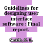 Guidelines for designing user interface software : Final report.