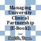 Managing University Clinical Partnership [E-Book]: Learning from International Experience /