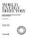 World energy directory : a guide to organizations and research activities in non-atomic energy.