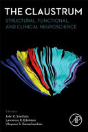 The claustrum : structural, functional, and clinical neuroscience [E-Book] /