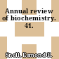 Annual review of biochemistry. 41.