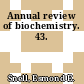 Annual review of biochemistry. 43.