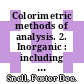 Colorimetric methods of analysis. 2. Inorganic : including some turbidimetric and nephelometric methods /