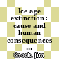 Ice age extinction : cause and human consequences [E-Book] /