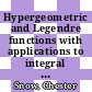 Hypergeometric and Legendre functions with applications to integral equations of potential theory /