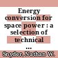 Energy conversion for space power : a selection of technical papers based mainly on a Symposium of the American Rocket Society held at Santa Monica, California, September 27-30, 1960 [E-Book] /