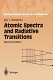 Atomic spectra and radiative transitions.