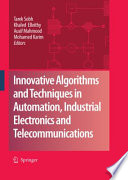 Innovative Algorithms and Techniques in Automation, Industrial Electronics and Telecommunications [E-Book] /