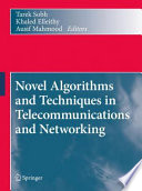 Novel Algorithms and Techniques in Telecommunications and Networking [E-Book] /