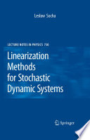 Linearization Methods for Stochastic Dynamic Systems [E-Book] /