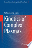 Kinetics of Complex Plasmas [E-Book] /