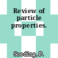 Review of particle properties.