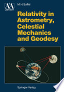 Relativity in Astrometry, Celestial Mechanics and Geodesy [E-Book] /