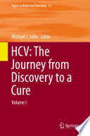 HCV: The Journey from Discovery to a Cure [E-Book] : Volume I /