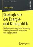 Strategien in der Energie- und Klimapolitik : Bedingungen strategischer Steuerung der Energiewende in Deutschland und Grossbritannien /