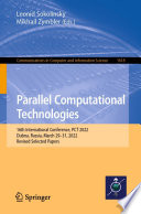 Parallel Computational Technologies [E-Book] : 16th International Conference, PCT 2022, Dubna, Russia, March 29-31, 2022, Revised Selected Papers /