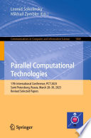 Parallel Computational Technologies [E-Book] : 17th International Conference, PCT 2023, Saint Petersburg, Russia, March 28-30, 2023, Revised Selected Papers /