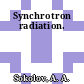 Synchrotron radiation.