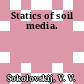 Statics of soil media.