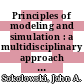 Principles of modeling and simulation : a multidisciplinary approach [E-Book] /