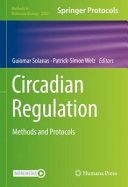 Circadian Regulation : Methods and Protocols [E-Book] /