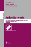Active Networks [E-Book] : IFIP TC6 5th International Workshop, IWAN 2003, Kyoto, Japan, December 10-12, 2003, Revised Papers /