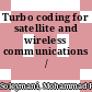 Turbo coding for satellite and wireless communications / [E-Book]