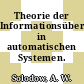 Theorie der Informationsübertragung in automatischen Systemen.