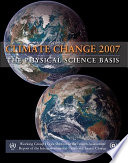 Climate change. 2007. The physical science basis : contribution of working group I to the fourth assessment report of the Intergovernmental Panel on Climate Change /