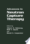 Advances in neutron capture therapy : International symposium on neutron capture therapy 0005: proceedings : Columbus, OH, 14.09.92-17.09.92