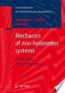 Mechanics of non-holonomic systems [E-Book] : A New Class of control systems /