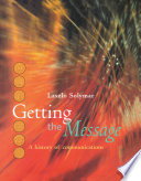 Getting the message : a history of communications [E-Book] /