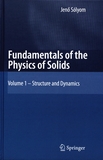 Fundamentals of the physics of solids 1 : Structure and dynamics /