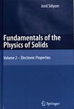 Fundamentals of the physics of solids 2 : Electronic properties /