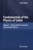 Fundamentals of the physics of solids 3 : Normal, broken-symmetry, and correlated systems /