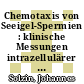 Chemotaxis von Seeigel-Spermien : klinische Messungen intrazellulärer Botenstoffe [E-Book] /