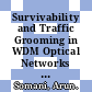Survivability and Traffic Grooming in WDM Optical Networks [E-Book] /