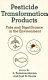 Pesticide transformation products : fate and significance in the environment : ... at the 200th National meeting of the American Chemical Society , Washington, DC, August 26-31, 1990.