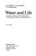 Water and life. 10 : comparative analysis of water relationships at the organismic, cellular, and molecular levels : International Conference on Comparative Physiology : papers : Crans-sur-Sierre, 15.09.90-17.09.90.