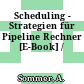 Scheduling - Strategien für Pipeline Rechner [E-Book] /