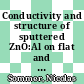 Conductivity and structure of sputtered ZnO:Al on flat and textured substrates for thin-film solar cells /