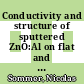 Conductivity and structure of sputtered ZnO:Al on flat and textured substrates for thin-film solar cells [E-Book] /