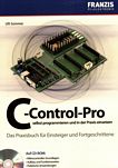 C-Control-Pro : selbst programmieren und in der Praxis einsetzen ; das Praxisbuch für Einsteiger und Fortgeschrittene /