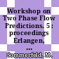Workshop on Two Phase Flow Predictions. 5 : proceedings Erlangen, March 19-22, 1990 /