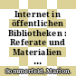 Internet in öffentlichen Bibliotheken : Referate und Materialien aus einem Fortbildungsseminar des Deutschen Bibliotheksinstituts : [17.-19. Juni 1997, Germershausen bei Göttingen /