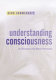 Understanding consciousness : its function and brain processes /