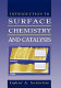 Introduction to surface chemistry and catalysis /